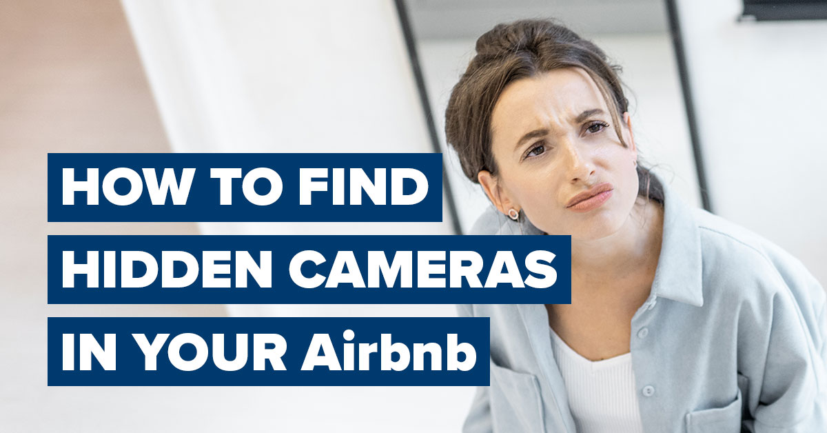 How to Find Hidden Cameras in Your Airbnb Vector Home Security